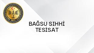 BAĞSU SIHHİ TESİSAT 